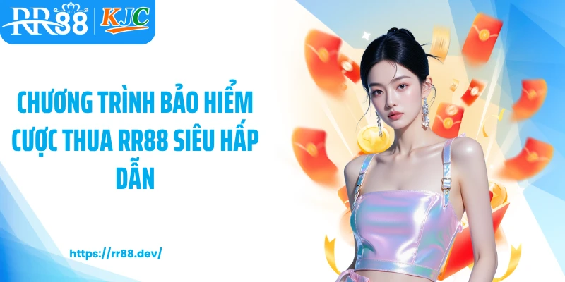 Chương trình bảo hiểm cược thua RR88 siêu hấp dẫn